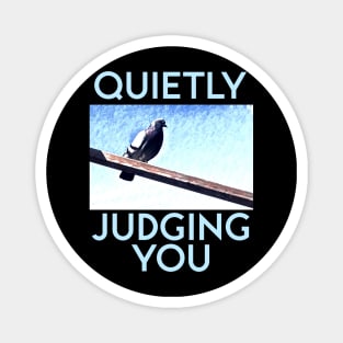 Quietly Judging You Magnet